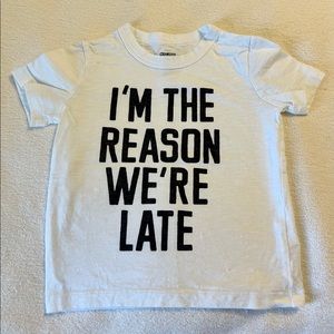 2T Oshkosh “I’m The Reason We’re Late” T-Shirt